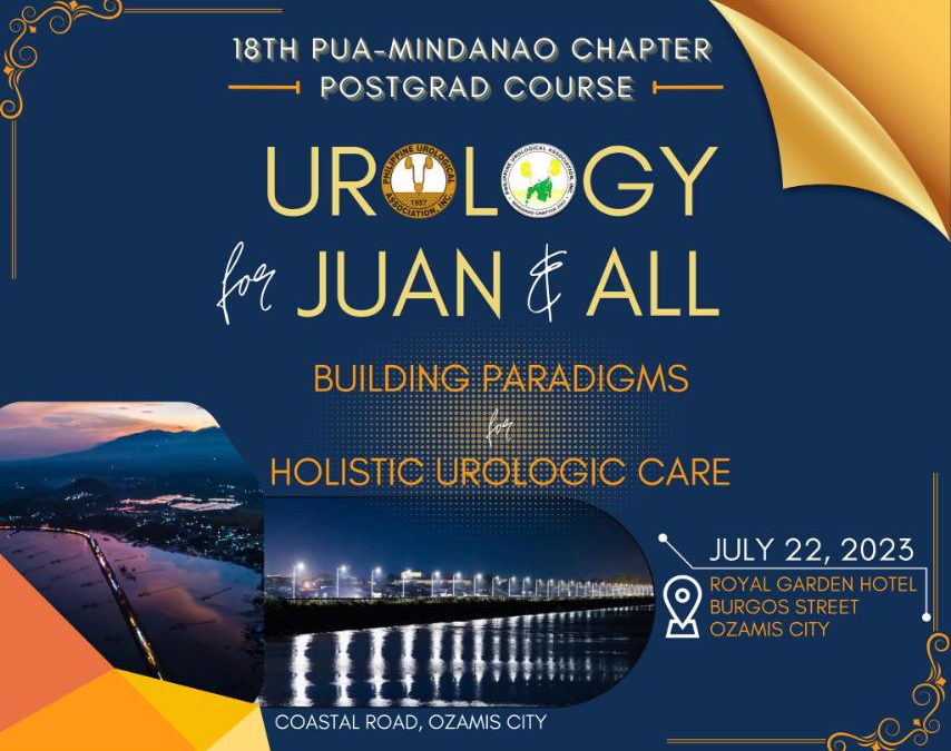 18th PUA-Mindanao Chapter Postgraduate Course entitled “Urology for JUAN and All: Building Paradigms for Holistic Urologic Care”